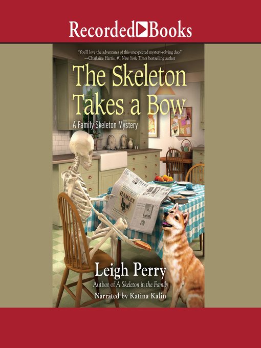 Title details for The Skeleton Takes a Bow by Leigh Perry - Available